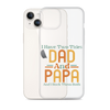 I Have Two Titles Dad And Papa And I Rock Them Both Clear Case for iPhone®