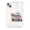 One Proud Football Mom Clear Case for iPhone®