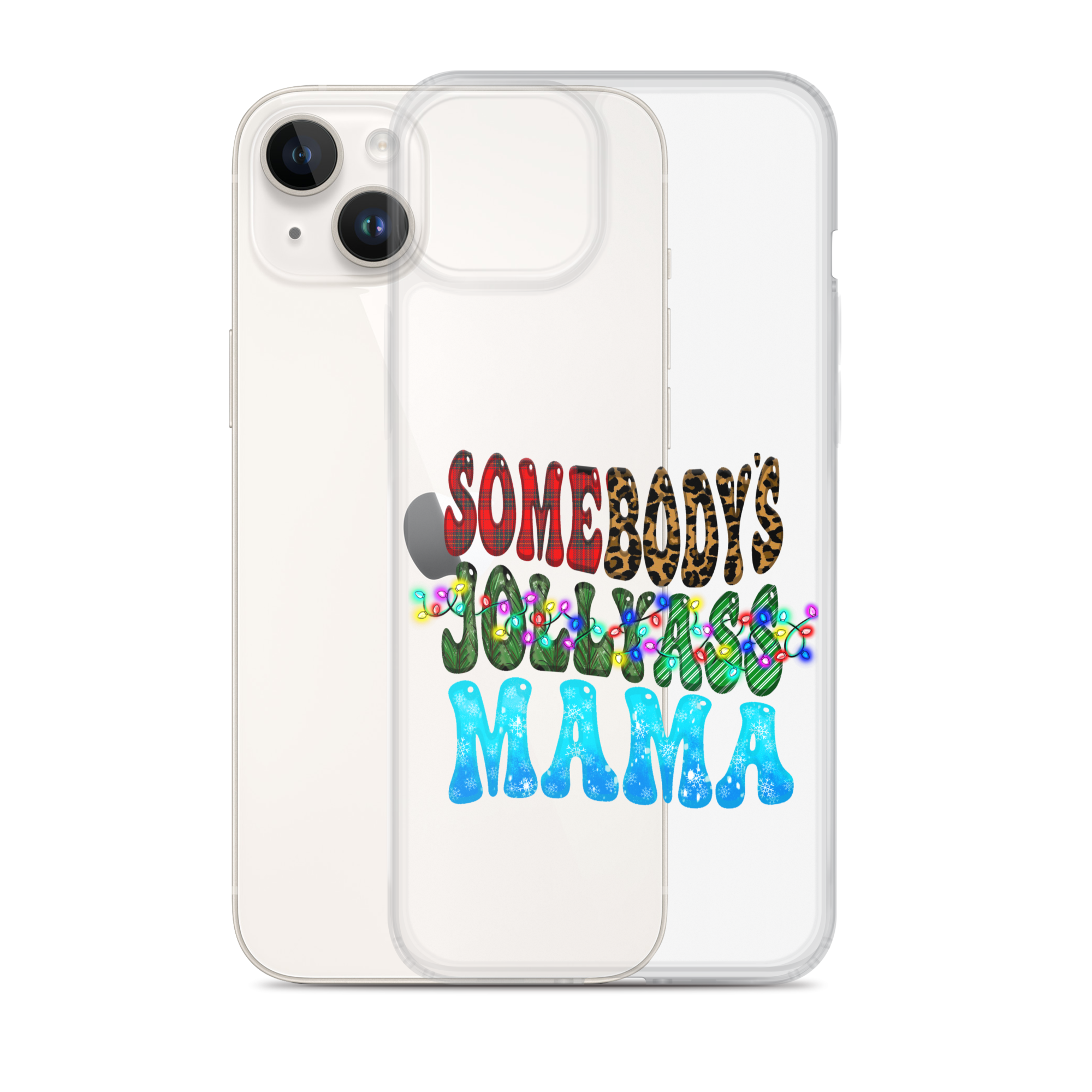 Somebody's Jollyass Mama Clear Case for iPhone®