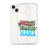 Somebody's Jollyass Mama Clear Case for iPhone®