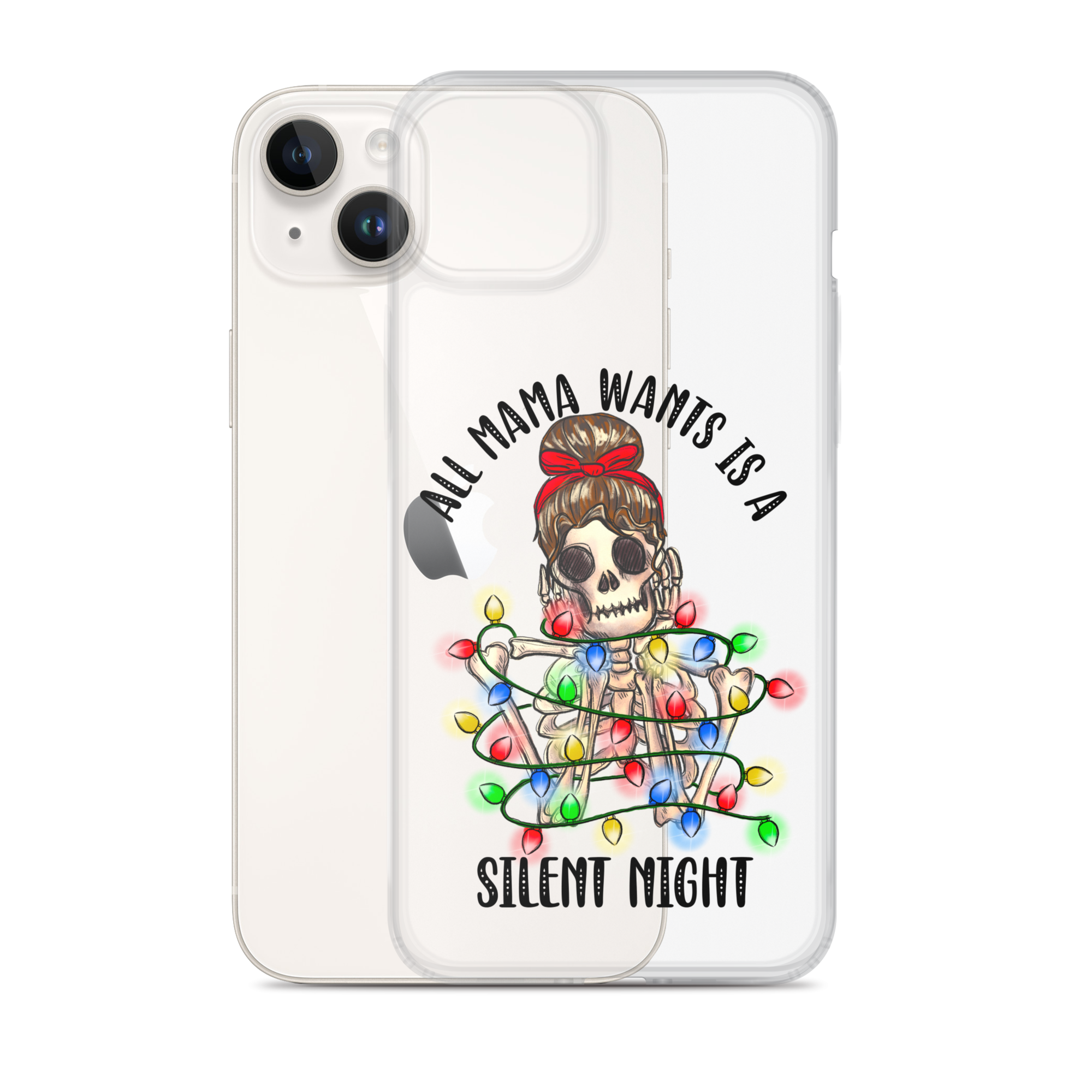 All Mama Wants Is A Silent Night Clear Case for iPhone®