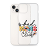 Bad Moms Club Clear Case for iPhone®