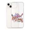 Bad Moms Club Clear Case for iPhone®