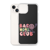 Bad Moms Club Clear Case for iPhone®