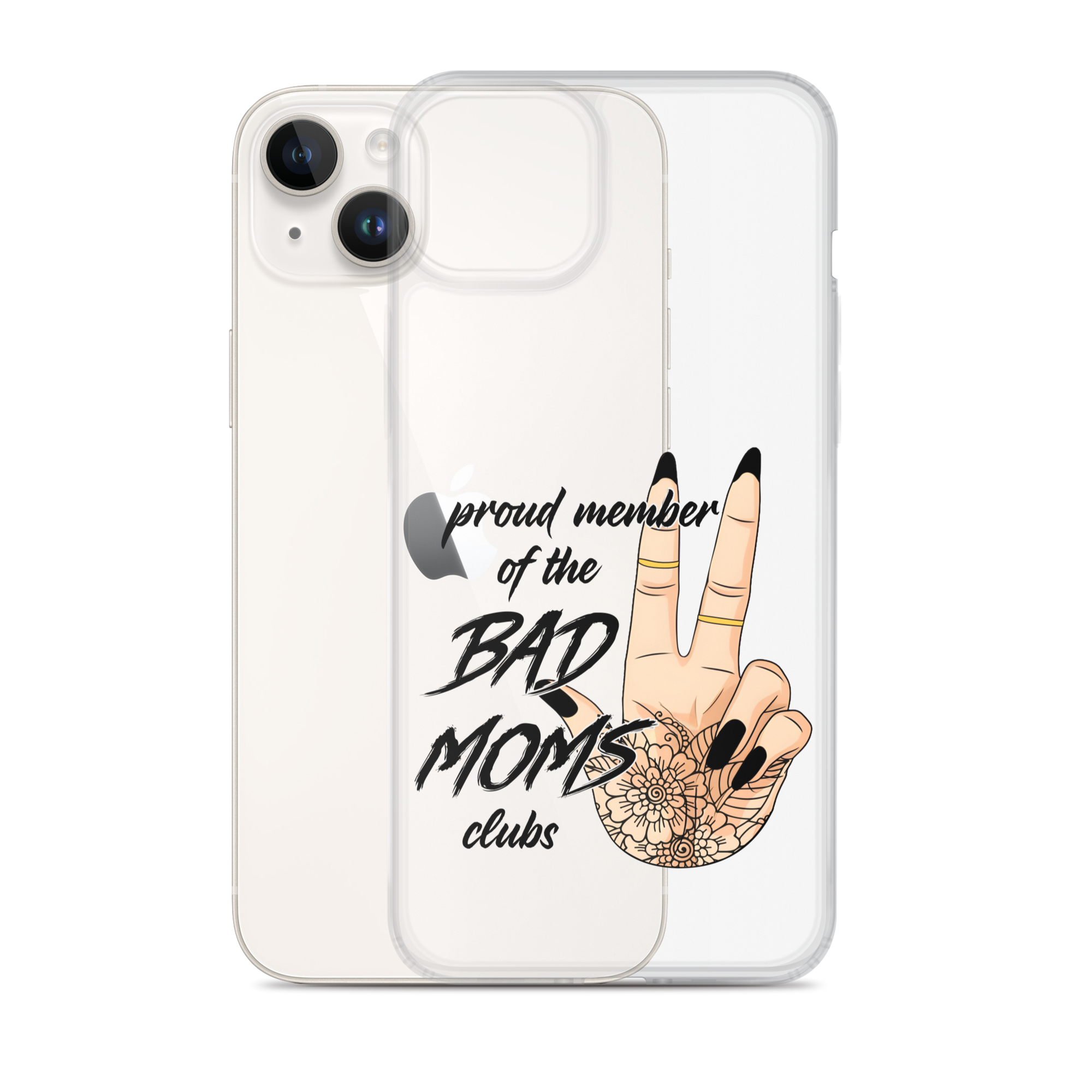 Proud Member Of The Bad Moms Club Clear Case for iPhone®