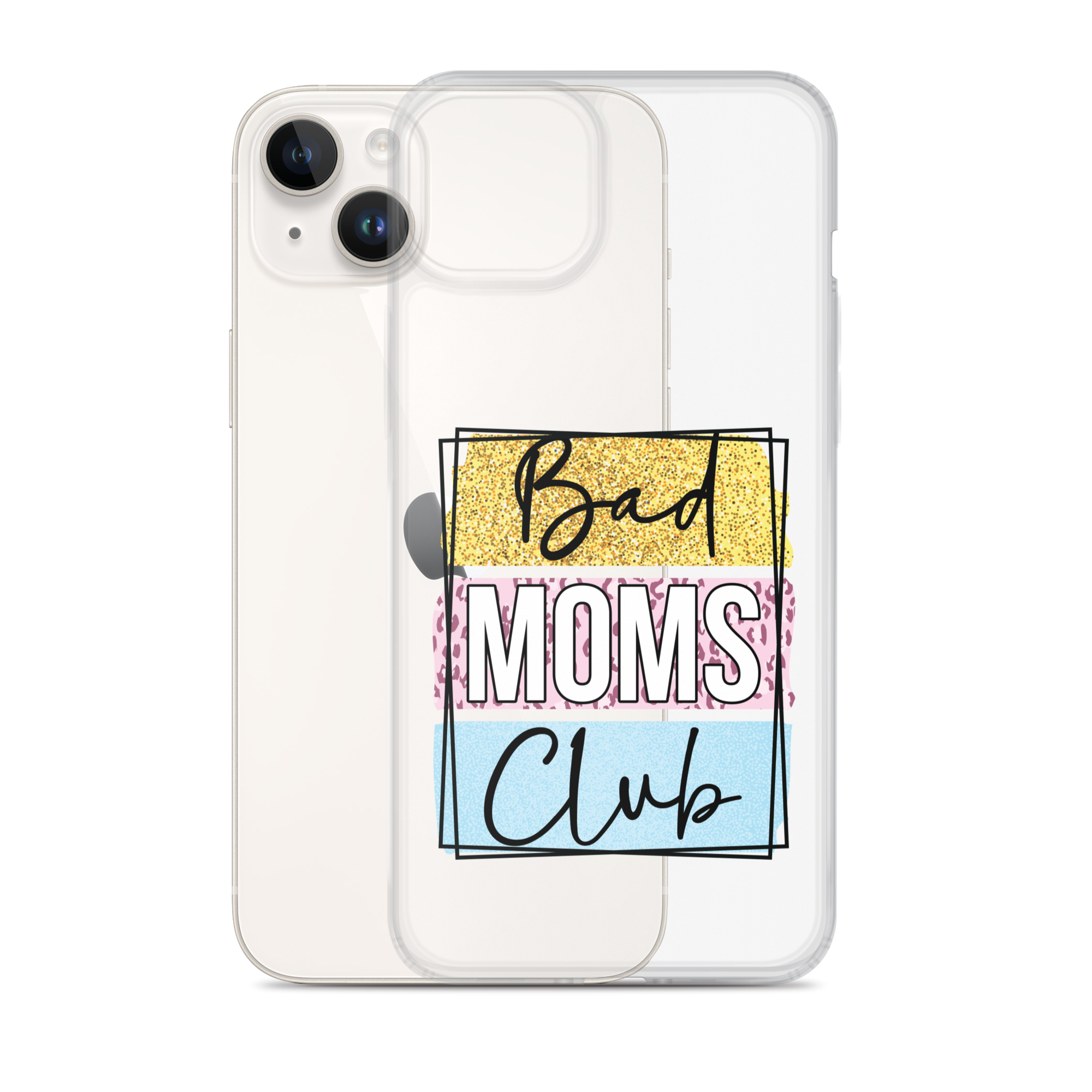 Bad Moms Club Clear Case for iPhone®