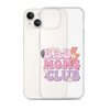 Bad Moms Club Clear Case for iPhone®