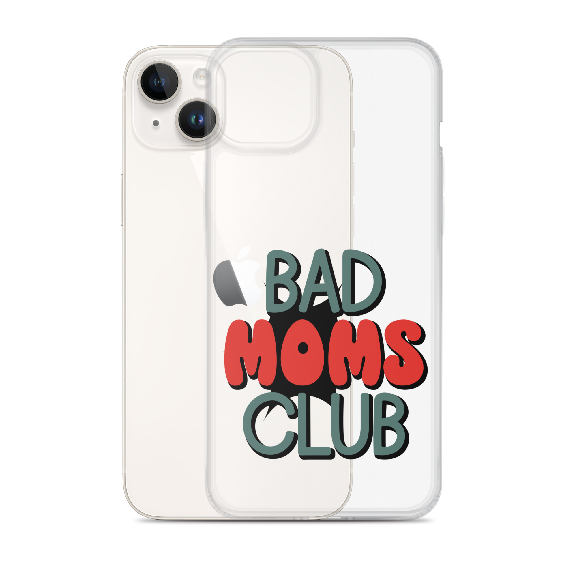 Bad Moms Club Clear Case for iPhone®