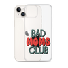 Bad Moms Club Clear Case for iPhone®