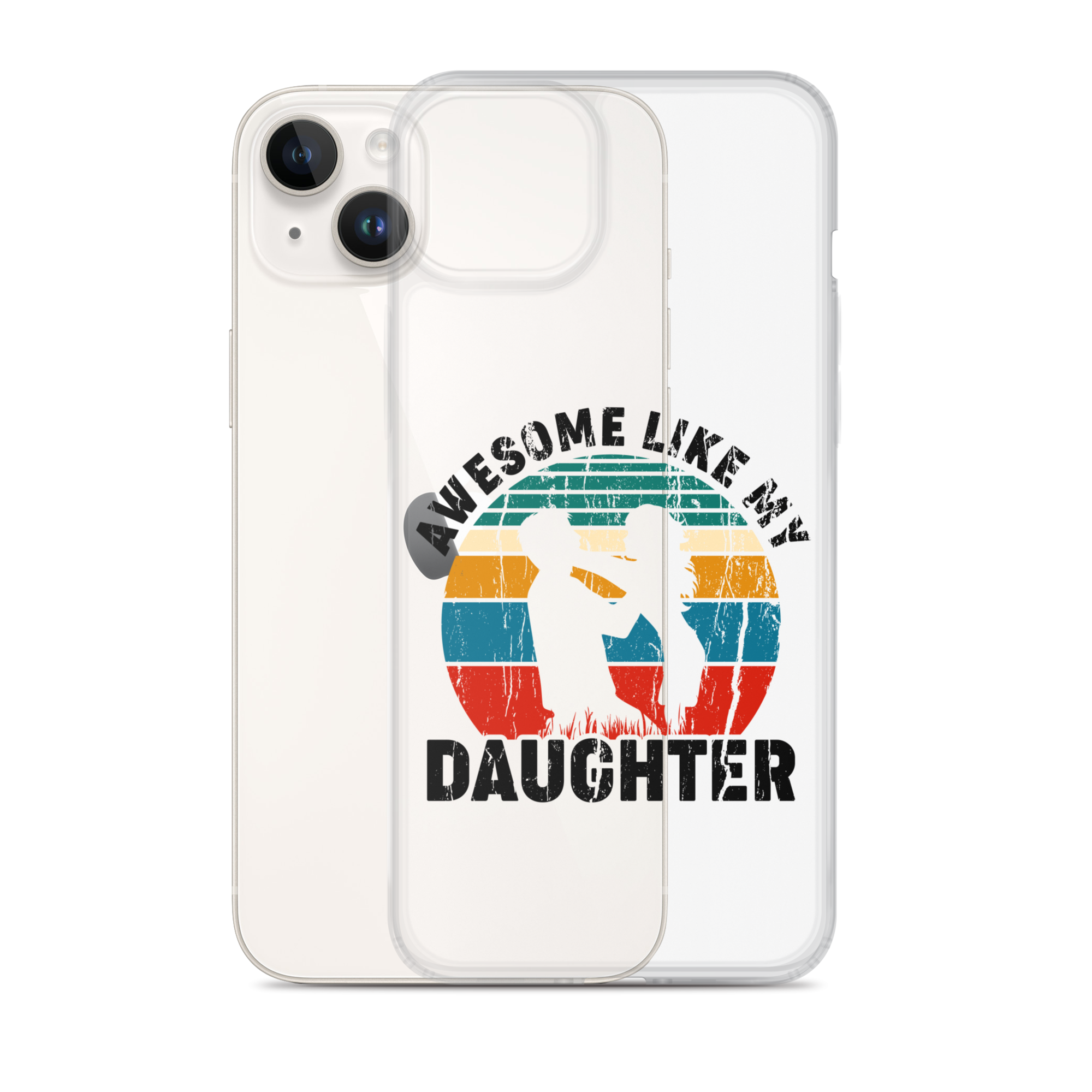 Awesome Like My Daughter Clear Case for iPhone®