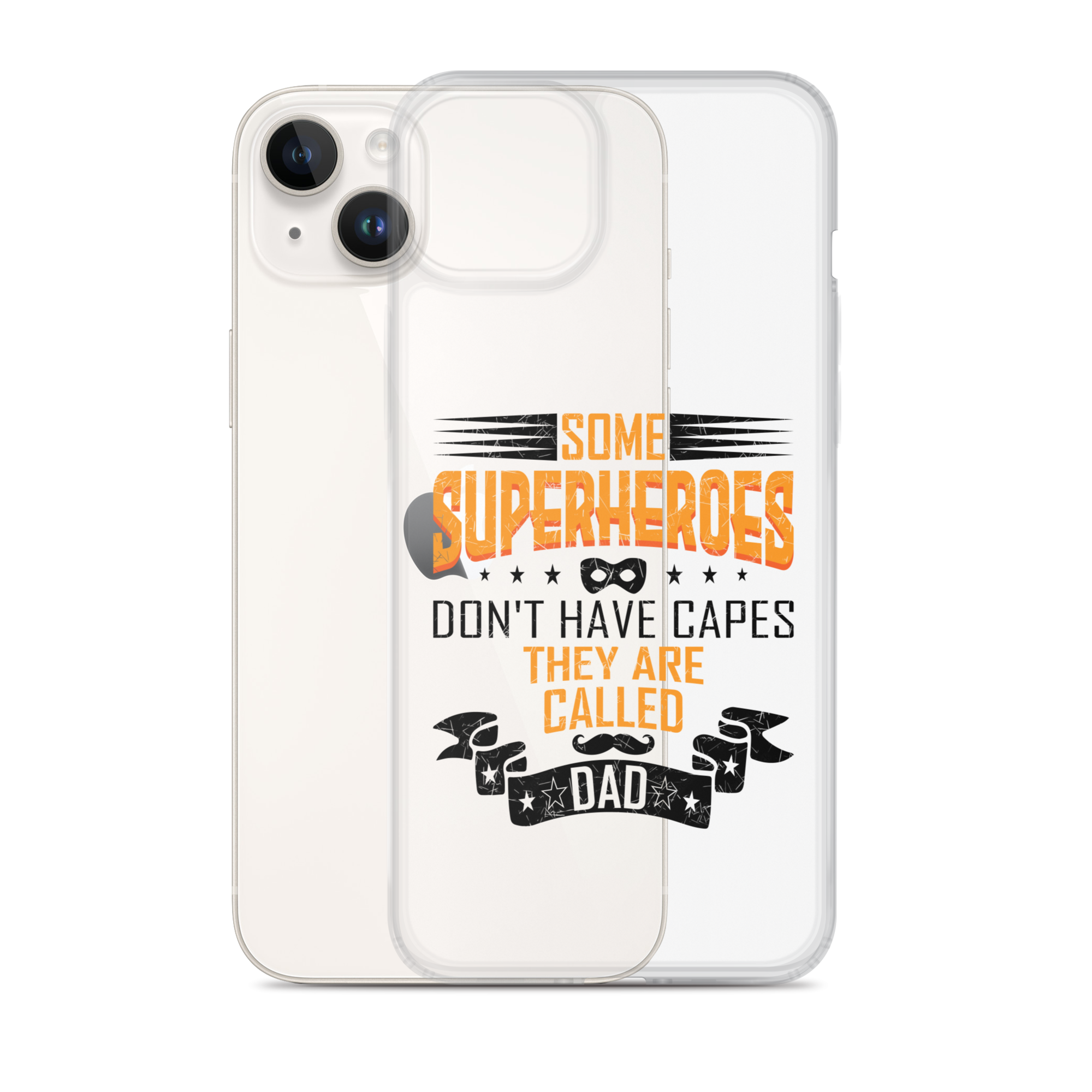 Some Superheroes Don't Capes They Are Called Dad Clear Case for iPhone®