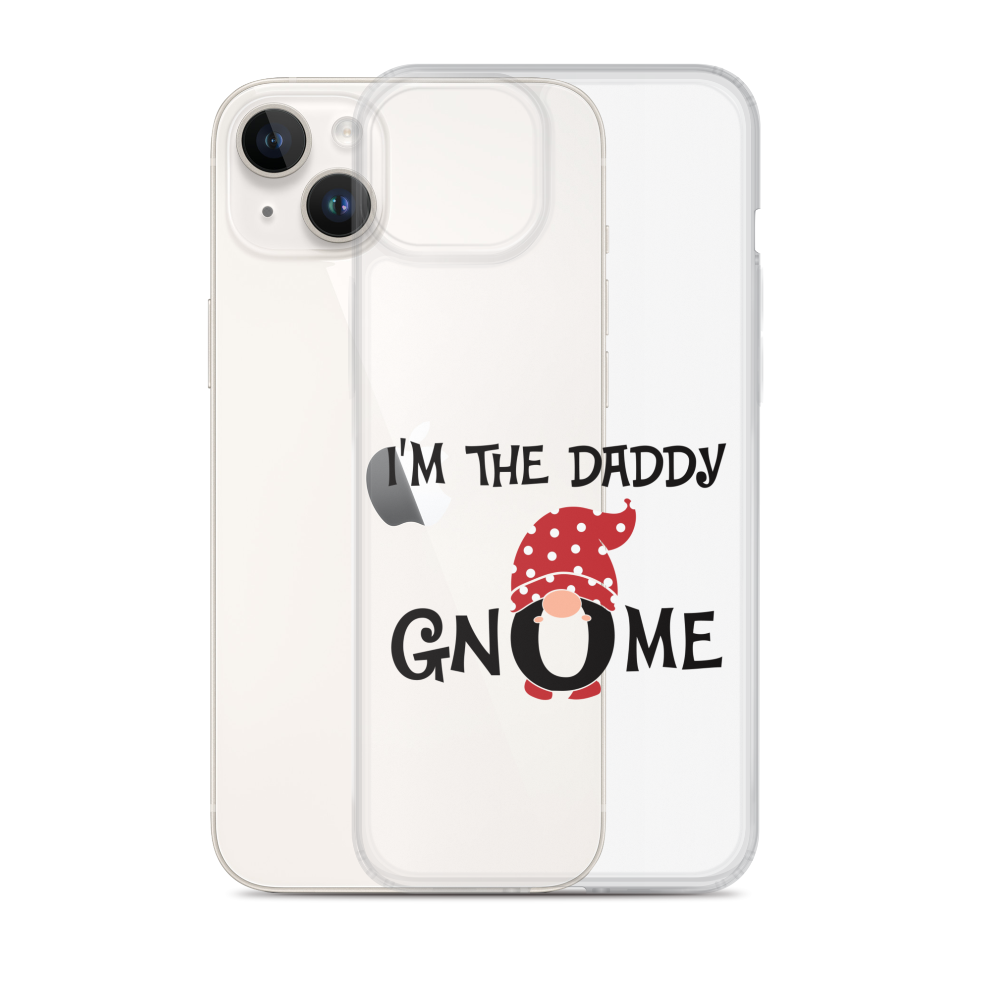 I'm The Daddy Gnome Clear Case for iPhone®