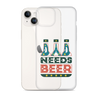 Dad Needs Beer Clear Case for iPhone®