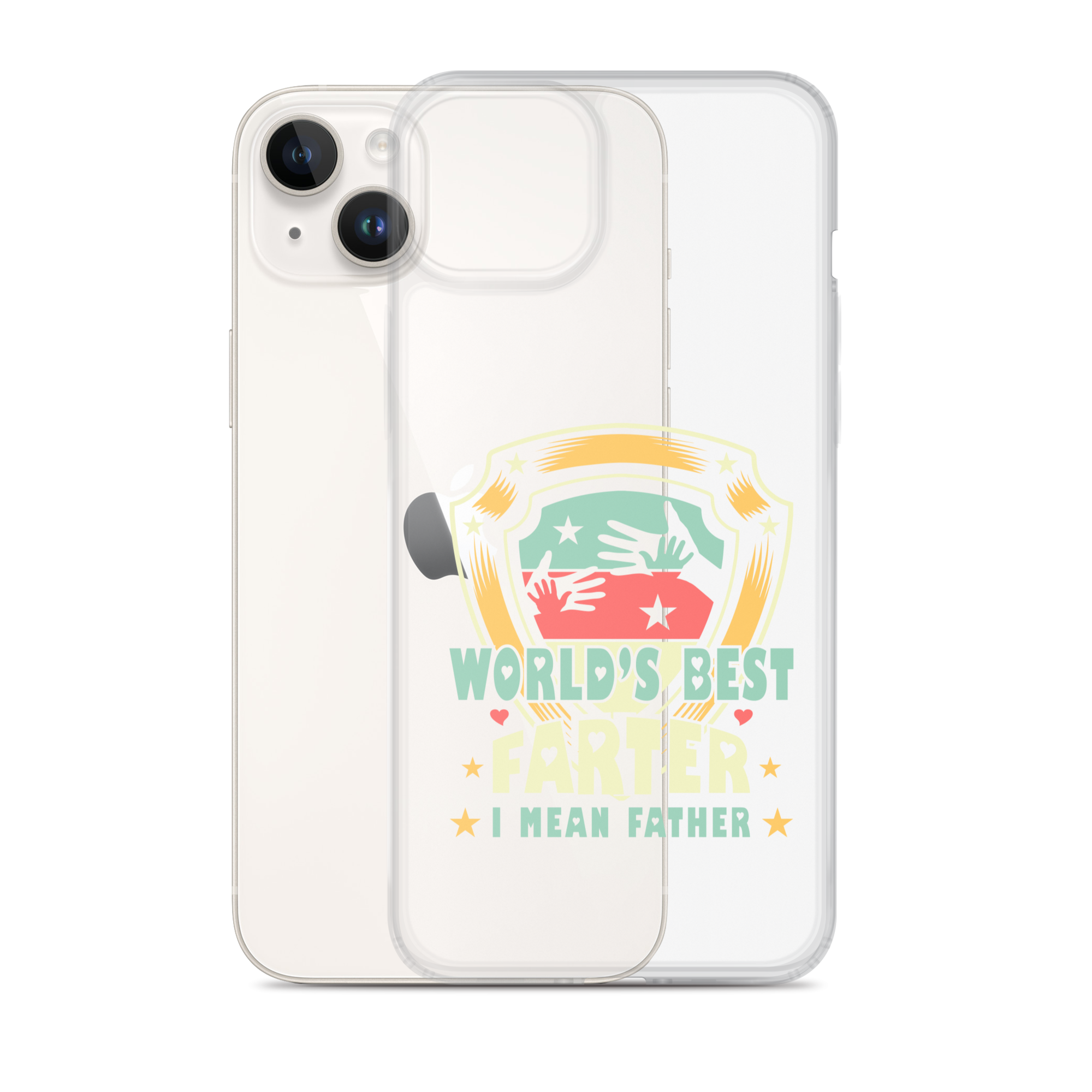 World's Best Farter I Mean Father Clear Case for iPhone®