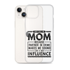 They Call Me Mom Because Partner In Crime Makes Me Sound Like A Bad Influence Clear Case for iPhone®