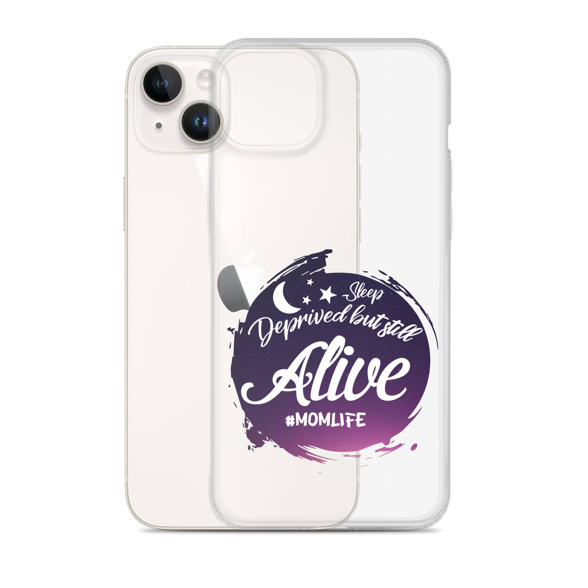 Sleep Deprived But Still Alive #momlife Clear Case for iPhone®