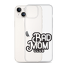 Bad Mom Club Clear Case for iPhone®