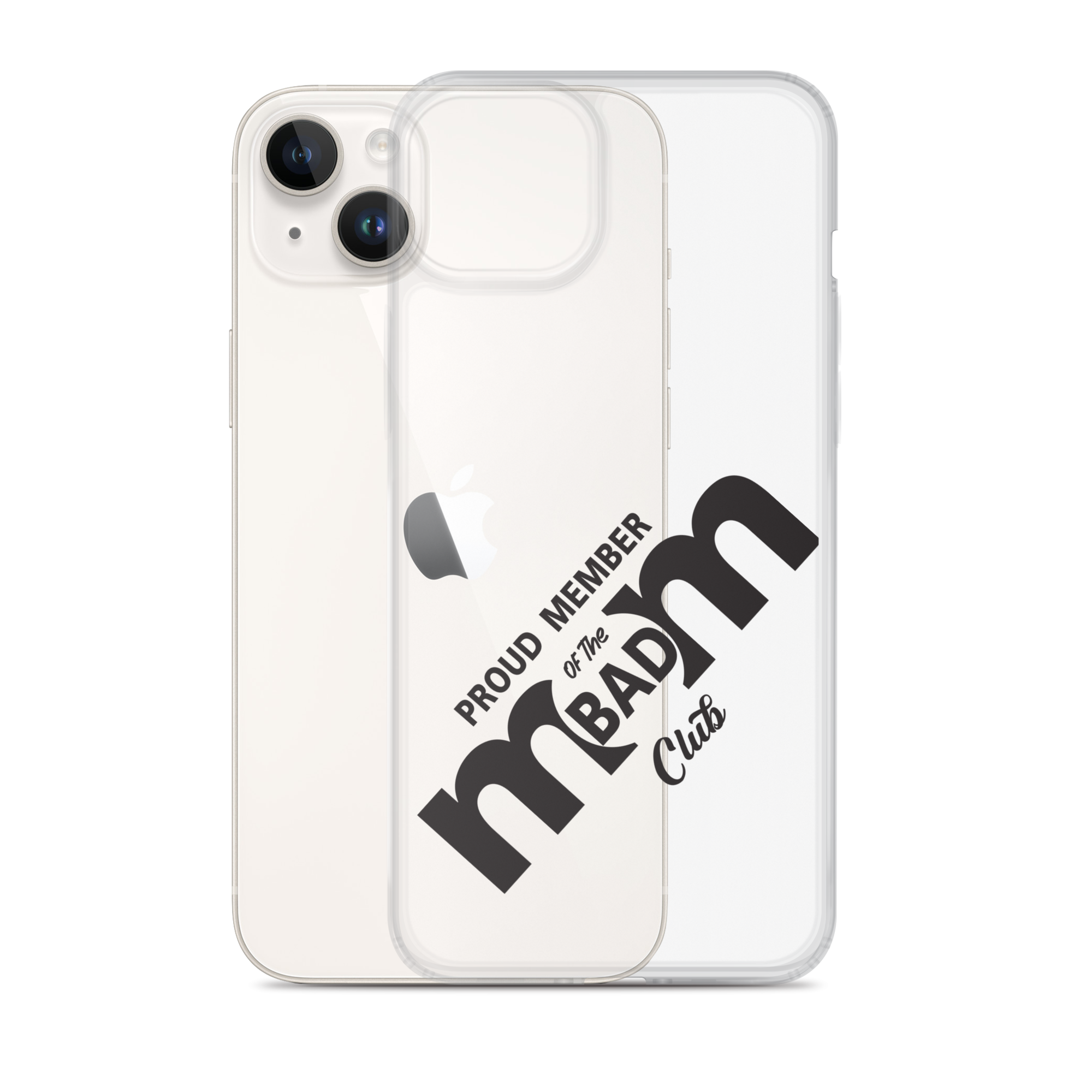 Proud Member Of The Bad Mom Club Clear Case for iPhone®