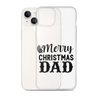 Merry Christmas Dad Clear Case for iPhone®