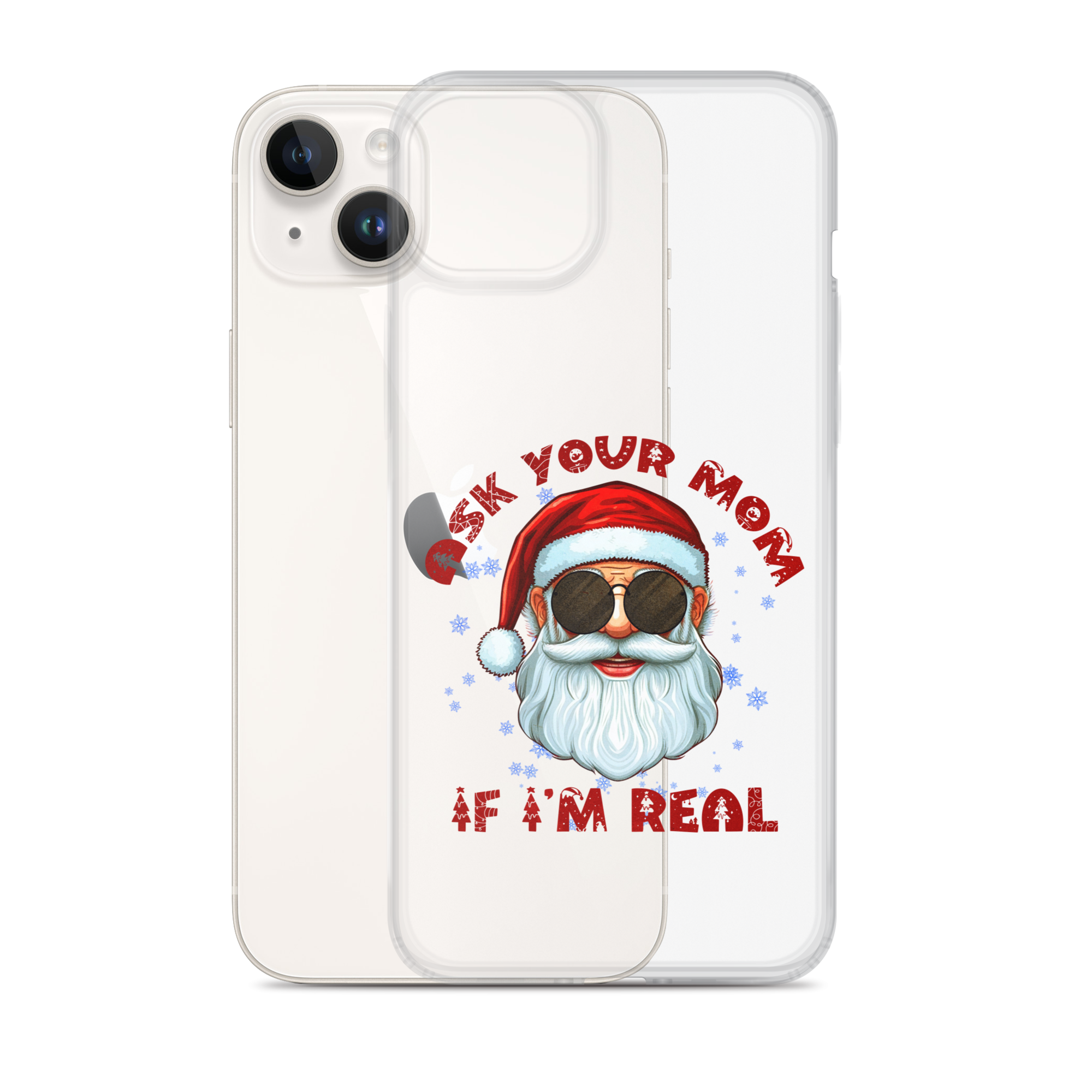 Ask Your Mom If I'm Real Clear Case for iPhone®