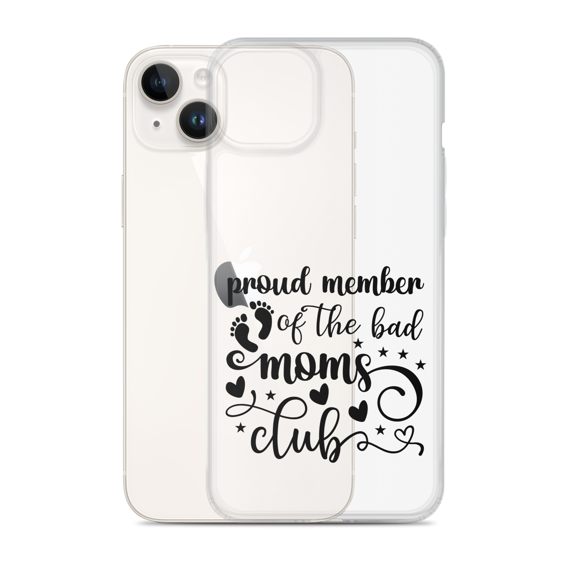 Proud Member Of The Bad Moms Club Clear Case for iPhone®