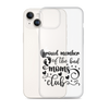 Proud Member Of The Bad Moms Club Clear Case for iPhone®