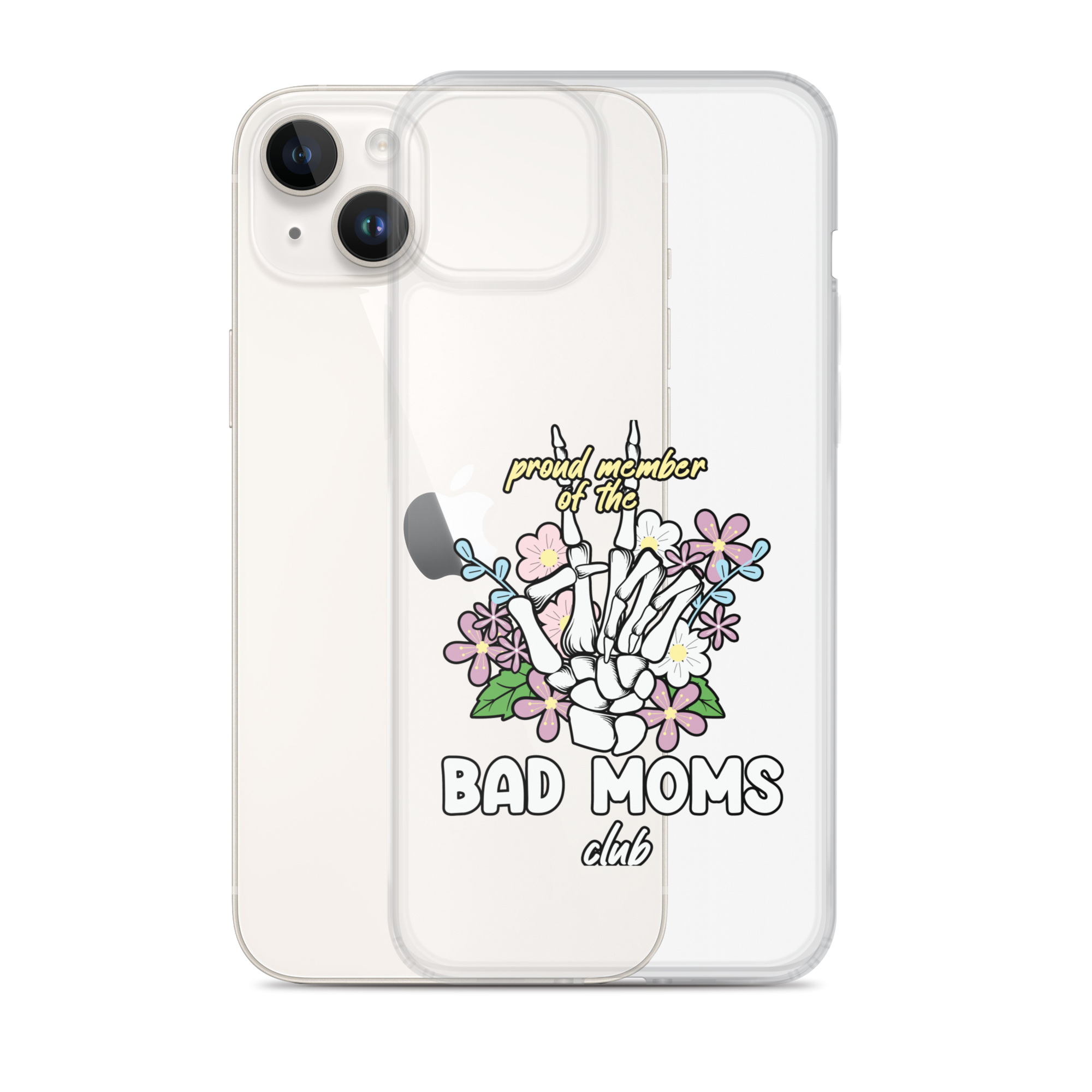 Proud Member Of The Bad Moms Club Clear Case for iPhone®