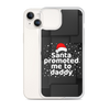 Santa Promoted Me To Dad Clear Case for iPhone®