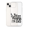 Hi Hungry I'm Dad  Clear Case for iPhone®