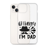 Hi, Hangry, I'm Dad. Clear Case for iPhone®