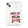 Ask Me About My Dad Jokes Clear Case for iPhone®