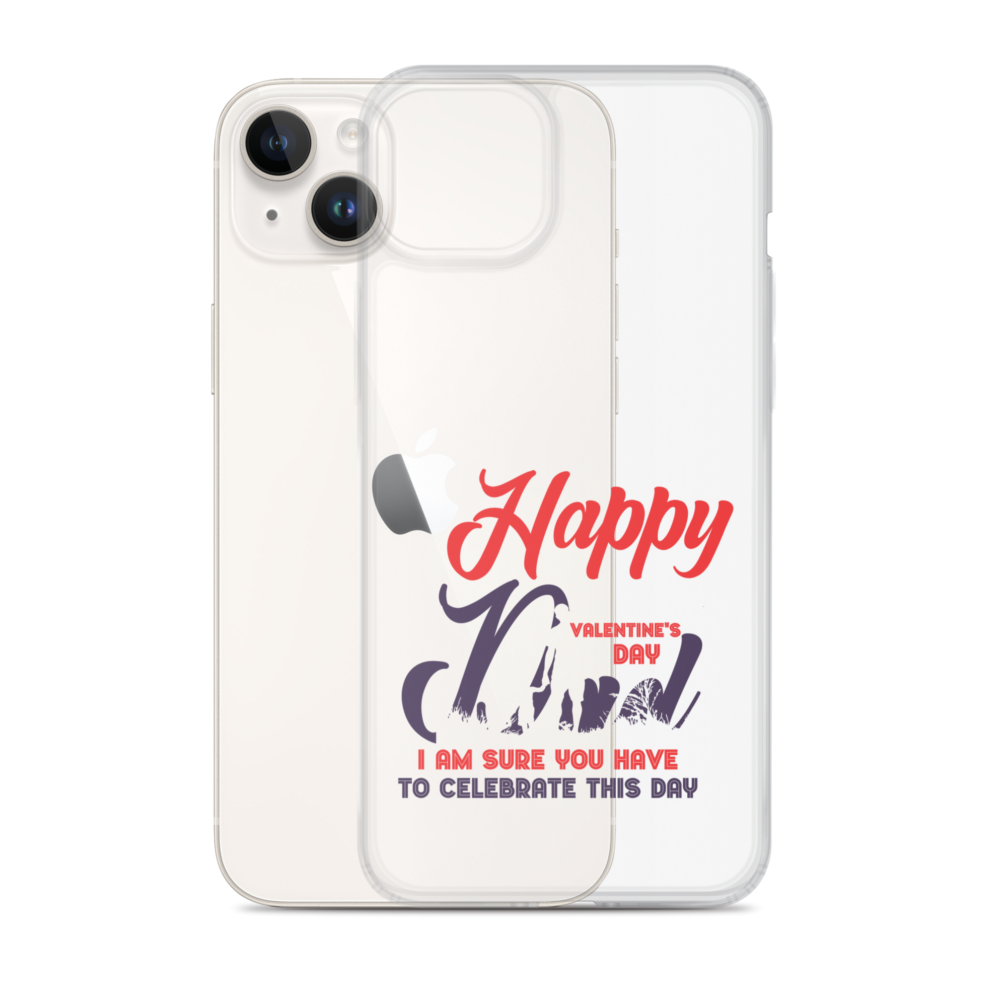 Happy Valentine's Day Dad I Am Sure You Have To Celebrate This Day Clear Case for iPhone®