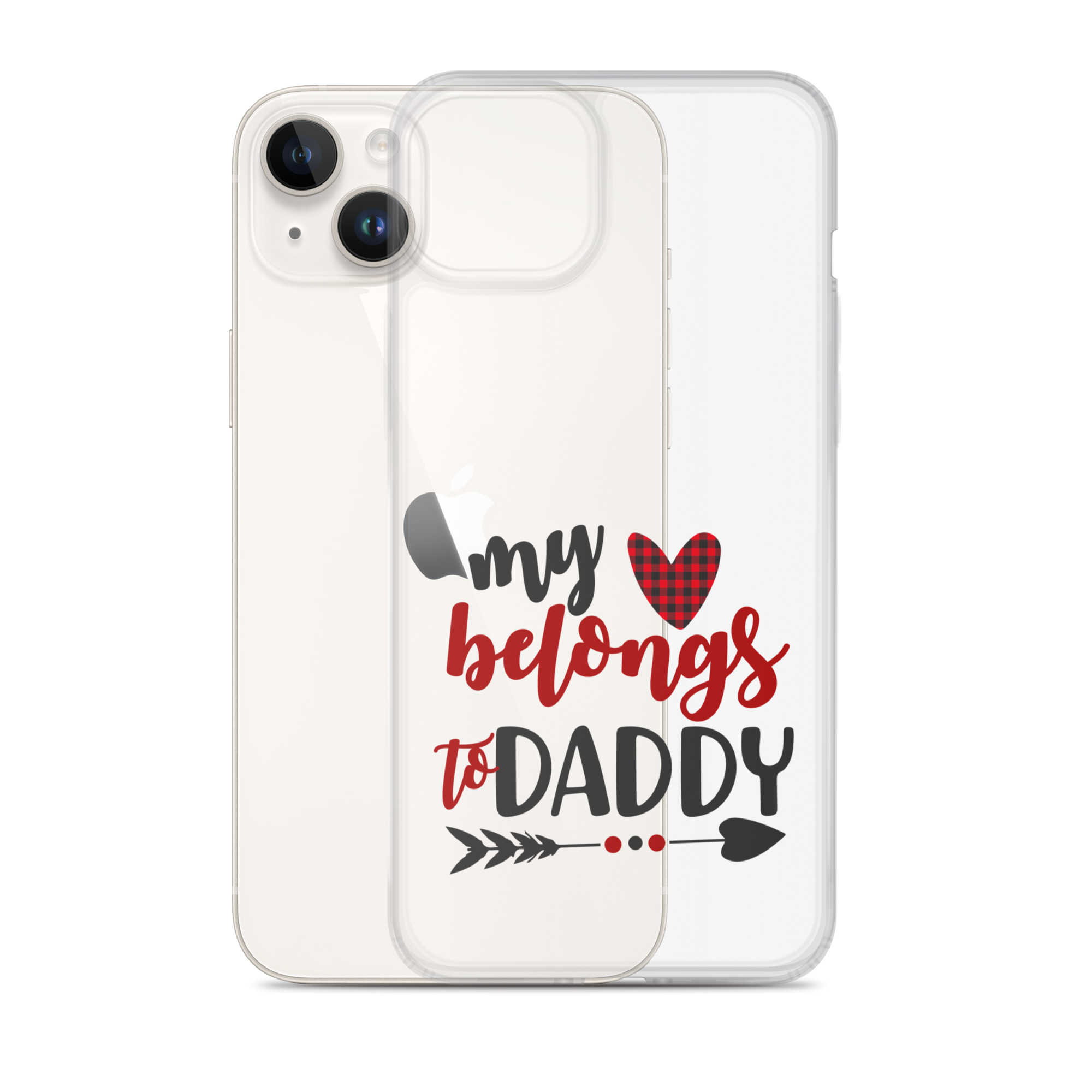 My Heart Belongs To Daddy Clear Case for iPhone®