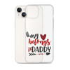 My Heart Belongs To Daddy Clear Case for iPhone®