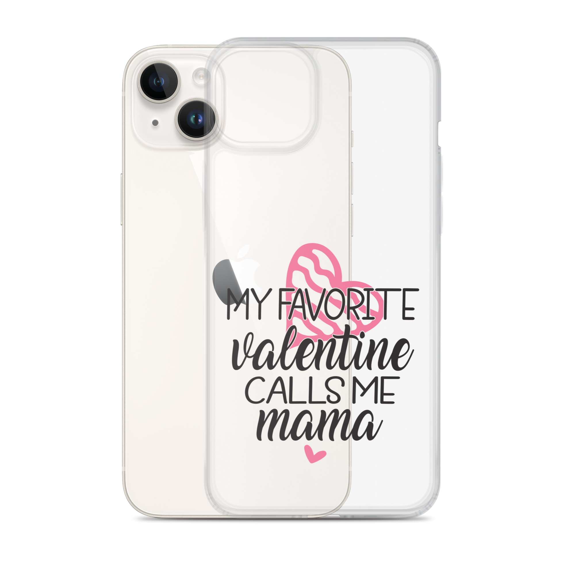 My Favorite Valentine Calls Me Mama Clear Case for iPhone®