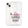 My Favorite Valentine Calls Me Mama Clear Case for iPhone®