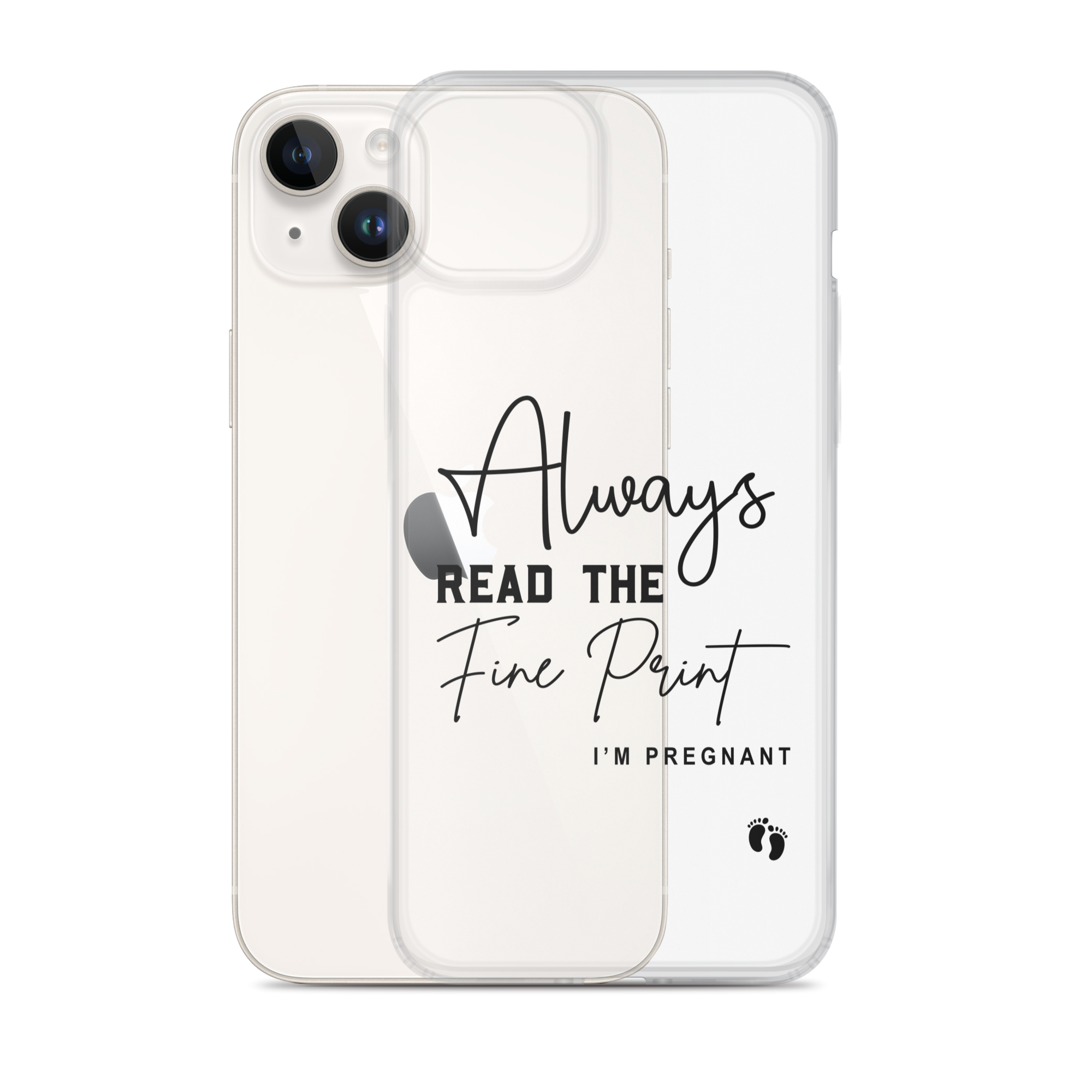 Always Read The Fine Print I'm Pregnant Clear Case for iPhone®