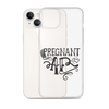 Pregnant AF Clear Case for iPhone®