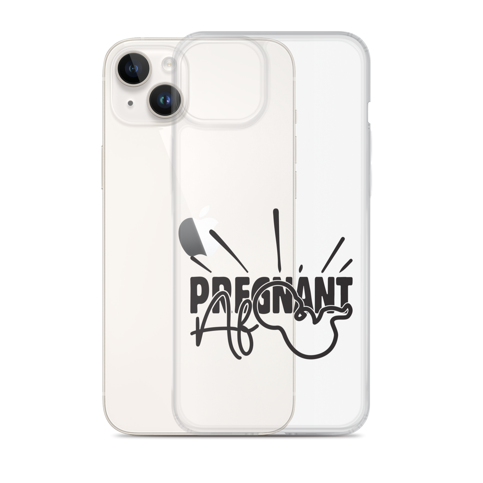 Pregnant AF Clear Case for iPhone®