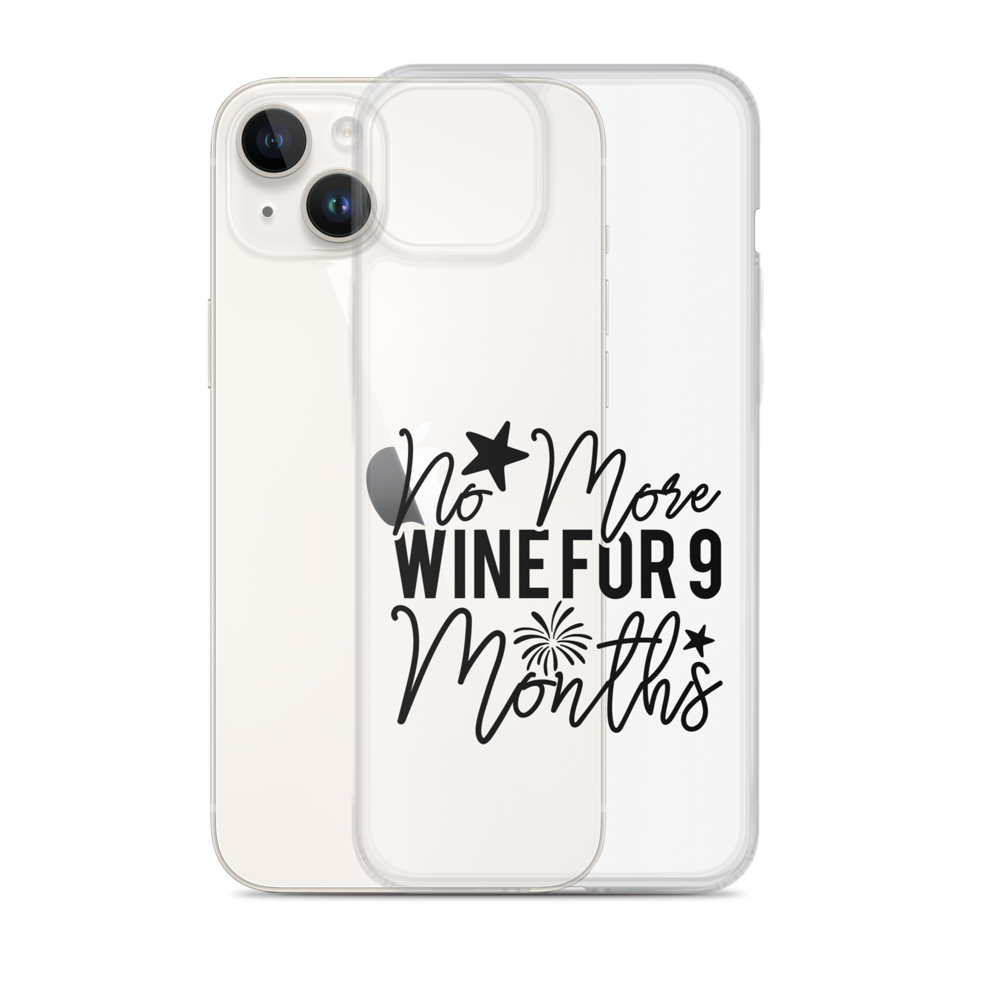 No More Wine For 9 Months Clear Case for iPhone®