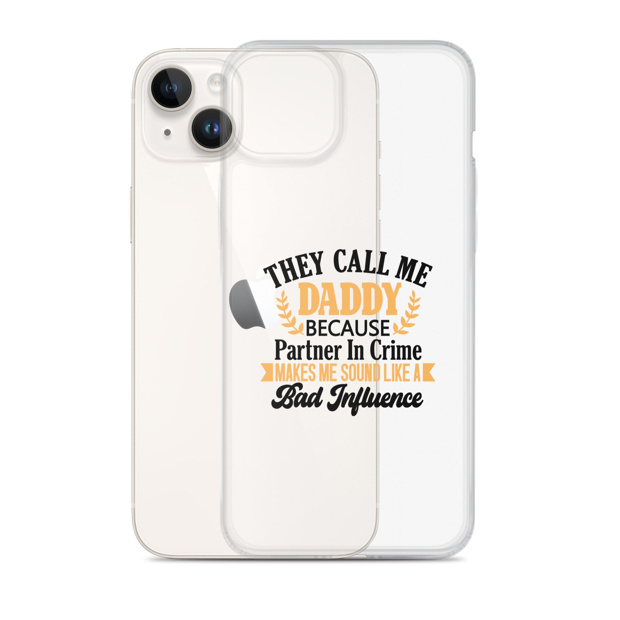 They Call Me Daddy Clear Case for iPhone®