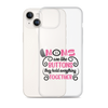 Moms Are Like Buttons They Hold Everything Together Clear Case for iPhone®