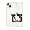 The Walking Dad Clear Case for iPhone®