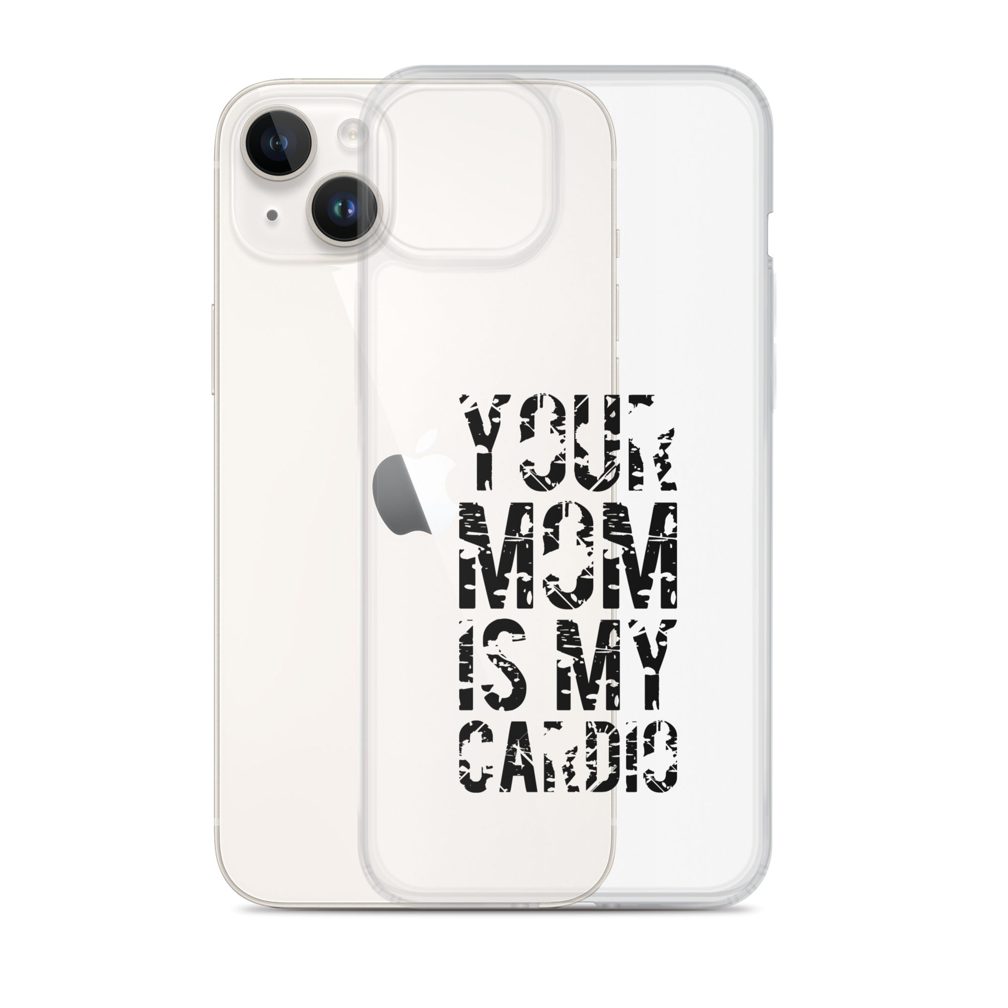 Your Mom Is My Cardio Clear Case for iPhone®