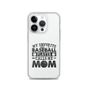 My Favorite Baseball Player Calls Me Mom Clear Case for iPhone®