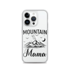 Mountain Mama Clear Case for iPhone®