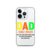 Dad Man Who Gives Great Advice And Is Always encouraging And Protective Clear Case for iPhone®