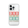 Dad Like Mom Only Funnier Clear Case for iPhone®