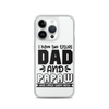 I Have Two Titles Dad And Papaw And I Rock Them Both Clear Case for iPhone®