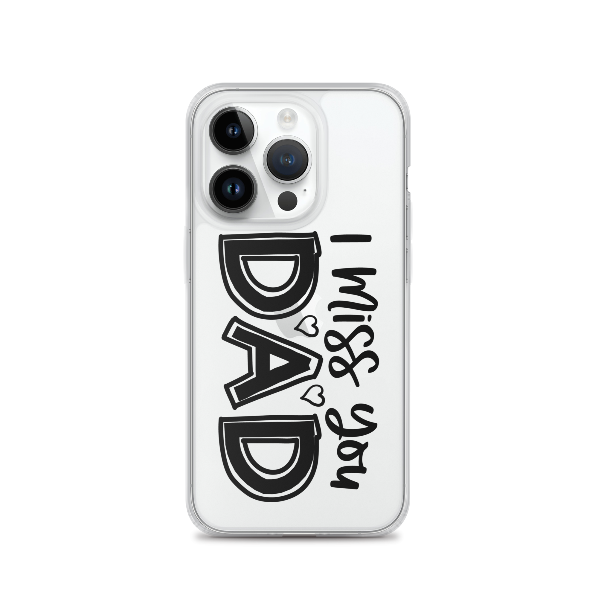 I Miss You Dad Clear Case for iPhone®